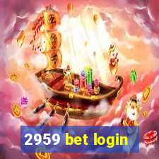 2959 bet login